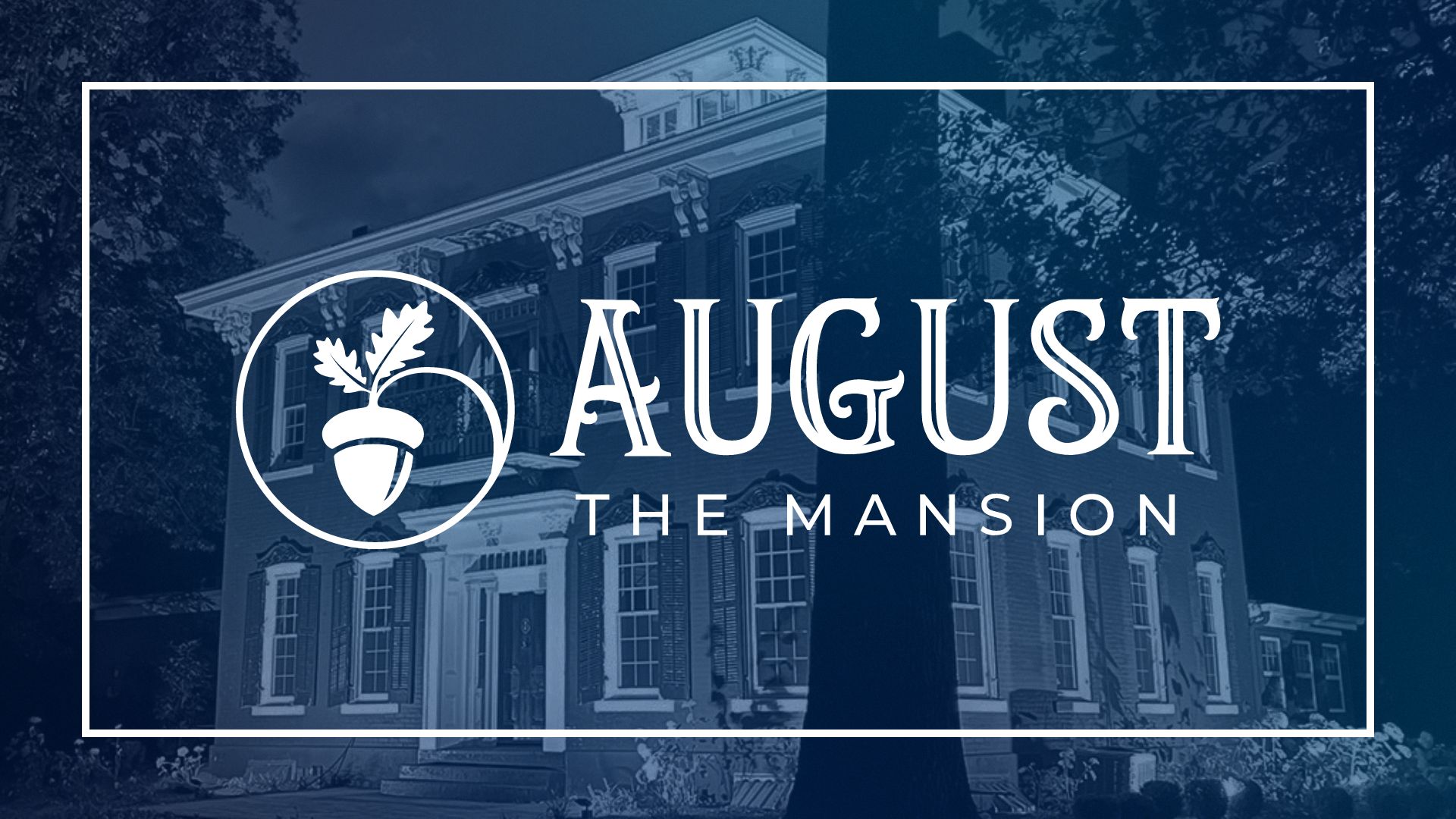 August The Mansion